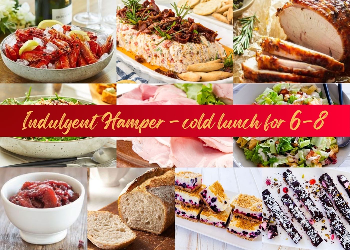 Indulgent Hamper: Cold Lunch - serves 6-8